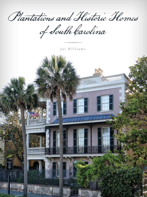 Title details for Plantations and Historic Homes of South Carolina by Jai Williams - Available